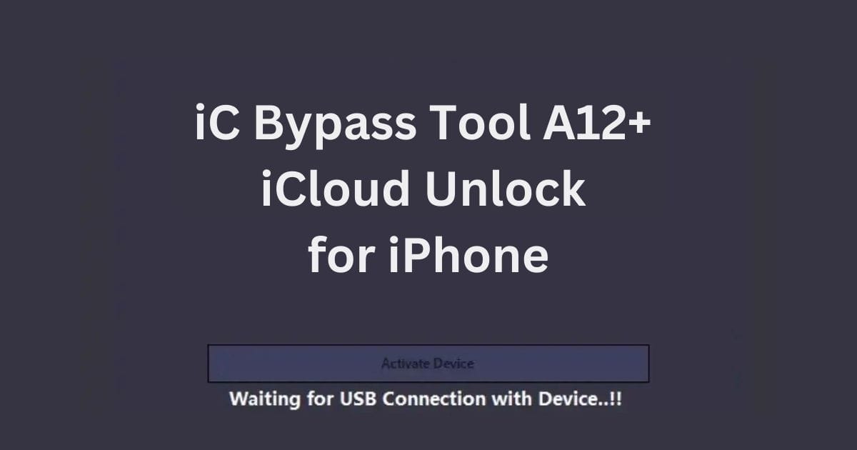 iC Bypass Tool A12+ | iCloud Unlock for iPhone Without Signal